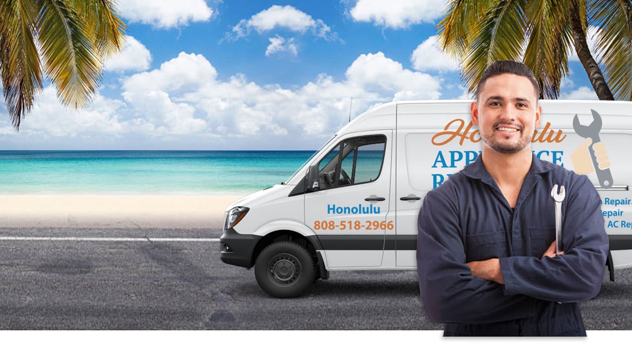 Professional appliance repair in Honolulu. All brands & models.